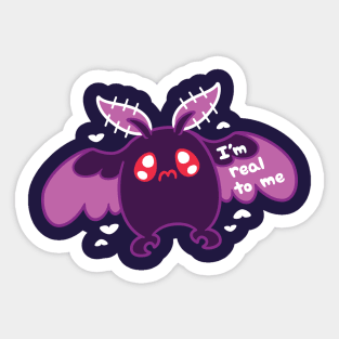 I'm Real To Me ~ Mothman Sticker